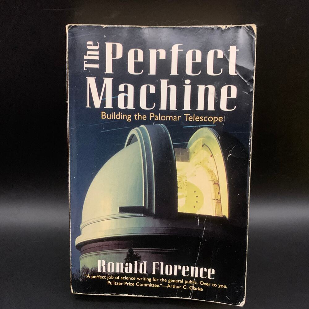 The Perfect Machine: Building the Palomar Telescope Paperback Book
By Florence